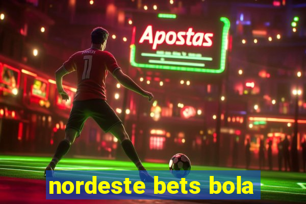 nordeste bets bola